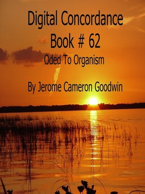 cover image of Oded to Organism--Digital Concordance Book 62